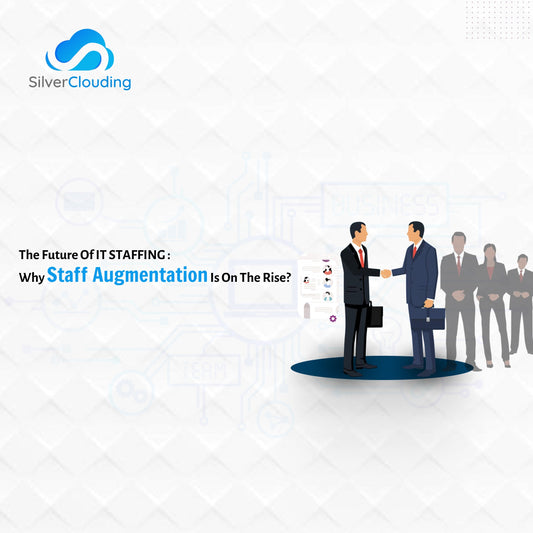 Top 10 Reasons Why Staff Augmentation Becomes the Future of Tech Talent Acquisition